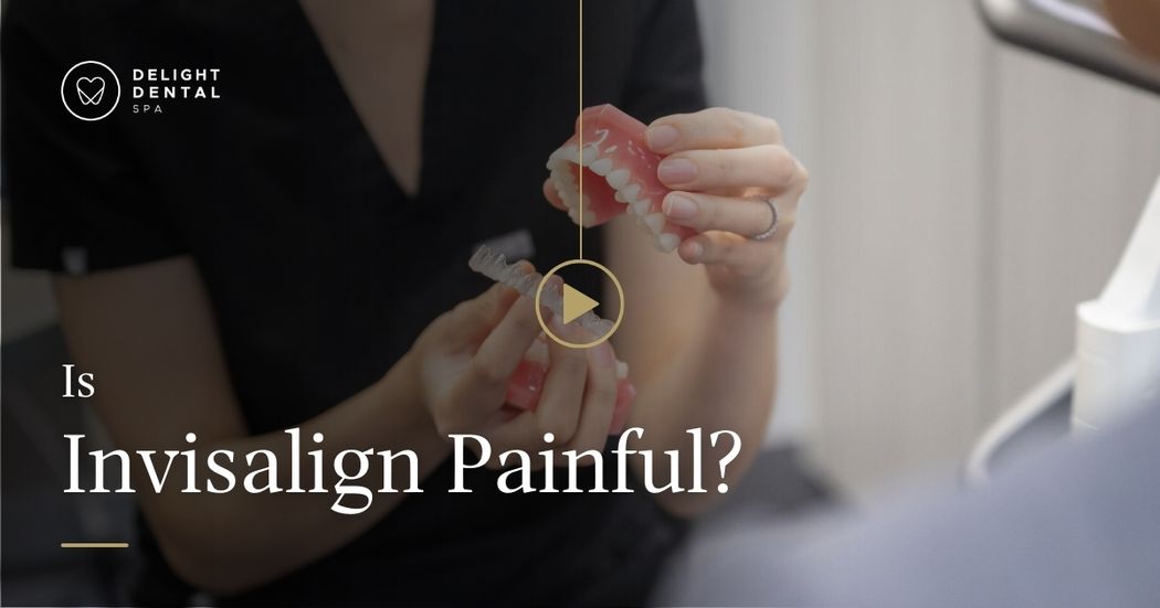 Is Invisalign Painful Near Mascot, Sydney In Delight Dental Spa
