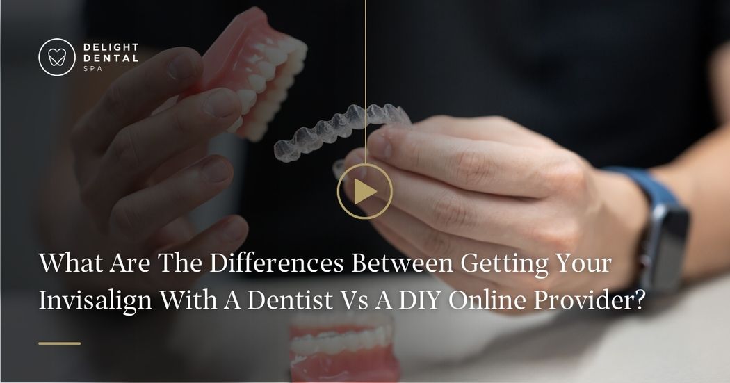 What Are The Differences Between Getting Your Invisalign With A Dentist Vs A DIY Online Provider Near Mascot, Sydney In Delight Dental Spa